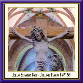 2CD Johann Sebastian Bach: Johannes Passion BWV 245