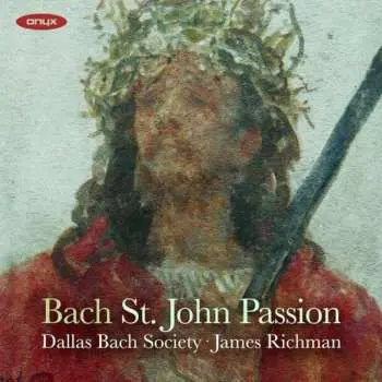 CD Johann Sebastian Bach: Johannes-passion Bwv 245