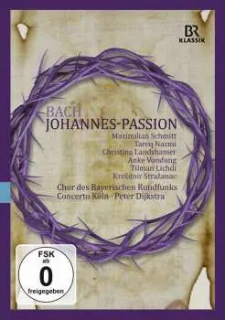 DVD Johann Sebastian Bach: Johannes-Passion, BWV 245 - Fassung Von 1724 Mit Zusätzlich 3 Arien Aus Der Fassung von 1725, BWV 245a