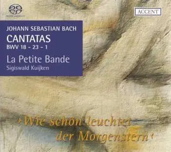 SACD Johann Sebastian Bach: Kantaten Bwv 1,18,23