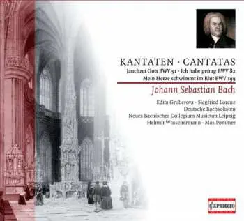 CD Johann Sebastian Bach: Kantaten = Cantatas (Jauchzet Gott BWV 51 / Ich Habe Genug BWV 82 / Mein Herze Schwimmt Im Blut BWV 199)