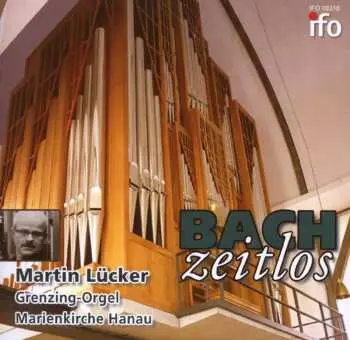 CD Johann Sebastian Bach: Martin Lücker - Bach Zeitlos