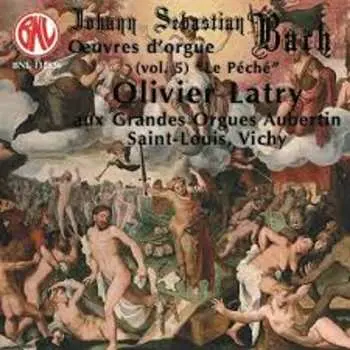 CD Johann Sebastian Bach: Œuvres D'Orgue Pour Le Temps de la Passion Aux Grandes Orgues de la Collégiale St-Martin de Colmar