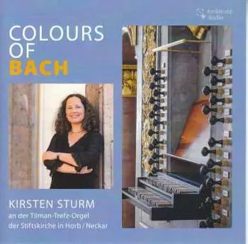 CD Johann Sebastian Bach: Orgelwerke "colours Of Bach"