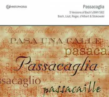 CD Johann Sebastian Bach: Passacaglia Bwv 582