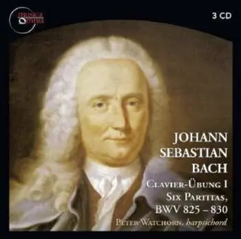 3CD Johann Sebastian Bach: Clavier-Übung I Six Partitas, BWV 825-830