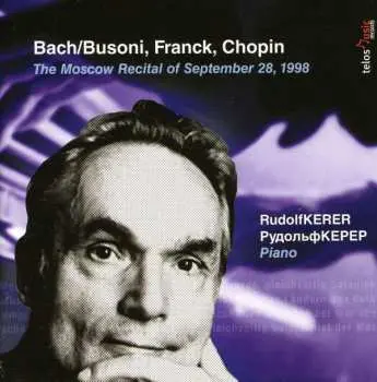 CD Rudolf Kerer: Kerer Edition, Vol. 1: The Moscow Recital Of September 28, 1998