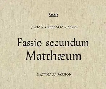 3CD Johann Sebastian Bach: Passio Secundum Matthæum = Matthäus-Passion