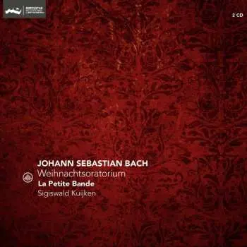 2CD Johann Sebastian Bach: Weihnachtsoratorium Bwv 248