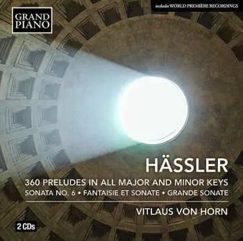 2CD Johann Wilhelm Hässler: 360 Preludes