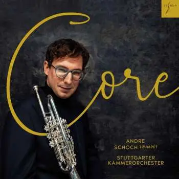 CD Johann Wilhelm Hertel: Andre Schoch - Core