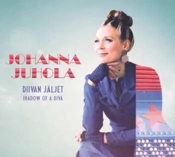 CD Johanna Juhola: Diivan Jäljet - Shadow Of A Diva