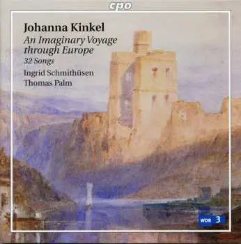 CD Johanna Kinkel: An Imaginary Voyage Through Europe (32 Songs)