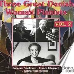 2CD Johanne Amalie Stockmarr: Three Great Danish Woman Pianist Vol 2