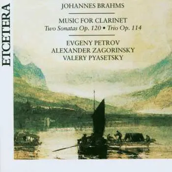 CD Johannes Brahms: Music For Clarinet - Two Sonatas Op. 120 / Trio Op. 114