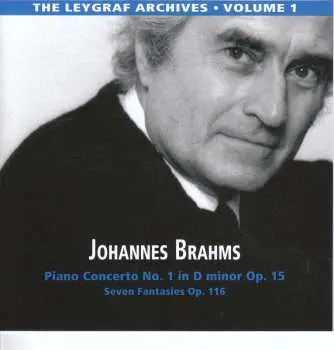 CD Johannes Brahms: Piano Concerto No. 1 In D Minor Op. 15; Seven Fantasies Op. 116