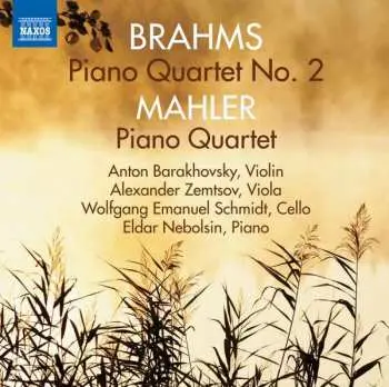 CD Johannes Brahms: Klavierquartett Nr. 2 A-Dur Op. 26 = Piano Quartet No. 2 In A Major / Klavierquartett Satz = Piano Quartet Movement