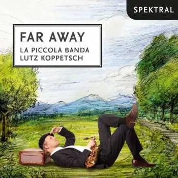 CD Johannes Brahms: Lutz Koppetsch & La Piccola Banda - Far Away