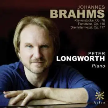 CD Johannes Brahms: Klavierstücke, Op.76 / Fantasien, Op.116 / Drei Intermezzi, Op.117