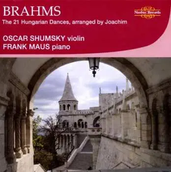 CD Johannes Brahms: Ungarische Tänze Nr.1-21 Für Violine & Klavier