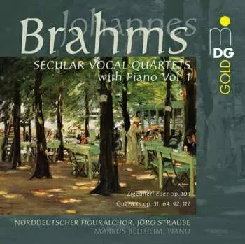 SACD Johannes Brahms: Weltliche Vokal-quartette Mit Klavier Vol.1