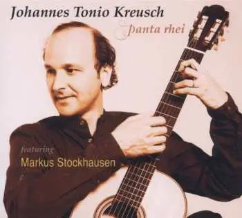 CD Johannes Tonio Kreusch: Panta Rhei