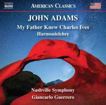 CD John Adams: My Father Knew Charles Ives • Harmonielehre