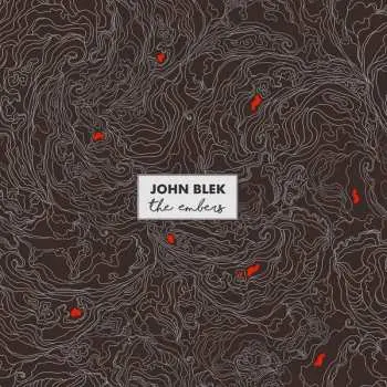 LP John Blek: The Embers