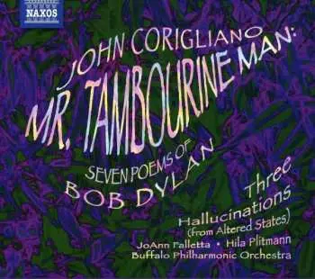 CD John Corigliano: Mr. Tambourine Man: Seven Poems Of Bob Dylan / Three Hallucinations