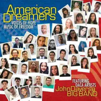 CD John Daversa Big Band: American Dreamers - Voices Of Hope, Music Of Freedom