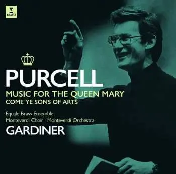 LP Henry Purcell: Music For The Queen Mary - Come Ye Sons Of Arts
