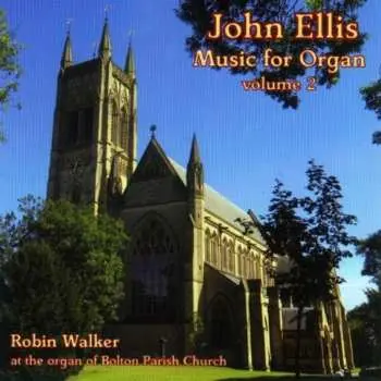 CD John E Ellis: John Ellis – Music For Organ, Vol. 2