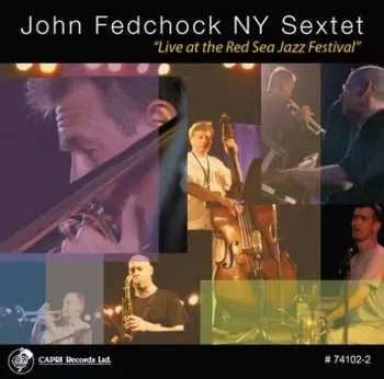 CD John Fedchock NY Sextet: Live At The Red Sea Jazz Festival