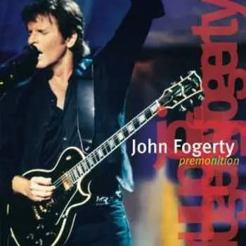 CD John Fogerty: Premonition