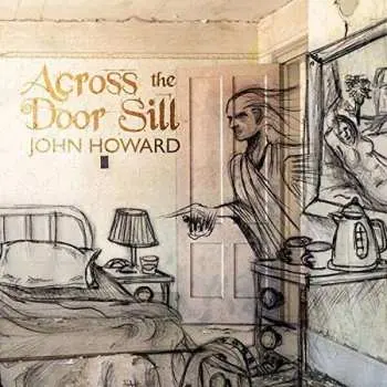 LP John Howard: Across The Door Sill