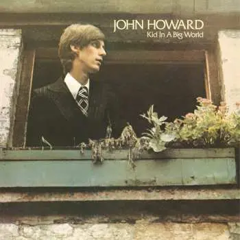 2CD John Howard: Kid In A Big World