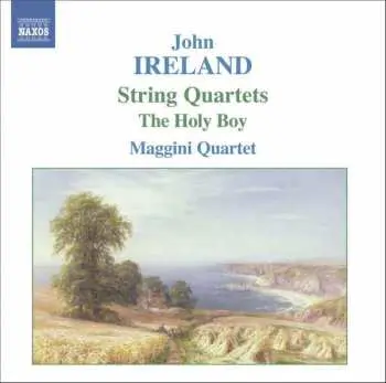 CD John Ireland: String Quartets / The Holy Boy