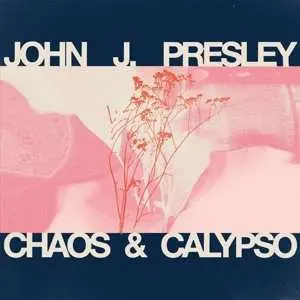 LP John J Presley: Chaos & Calypso