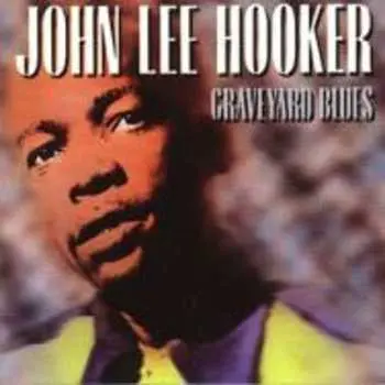CD John Lee Hooker: Graveyard Blues