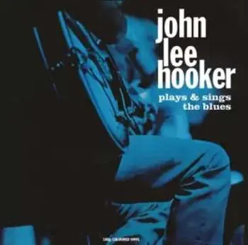 LP John Lee Hooker: Plays & Sings The Blues CLR