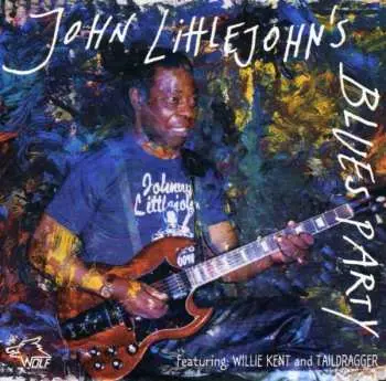 CD John Littlejohn: John Littlejohn's Blues Party