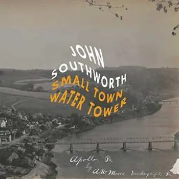 CD John Southworth: Small Town Water Tower