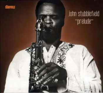 CD John Stubblefield: Prelude