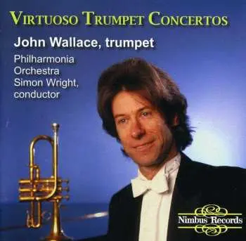 CD John Wallace: Virtuoso Trumpet Concertos