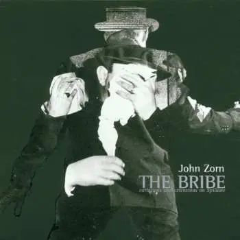 CD John Zorn: The Bribe (Variations And Extensions On Spillane)