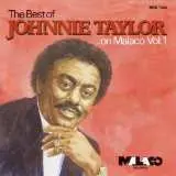 CD Johnnie Taylor: The Best Of On Malaco Vol. 1