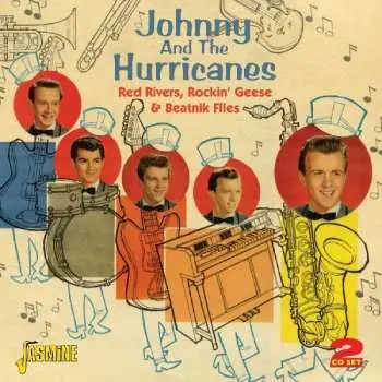 2CD Johnny And The Hurricanes: Red Rivers, Rockin' Geese & Beatnik Flies