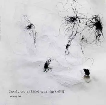2LP Johnny Bob: Creatures Of Light And Darkness