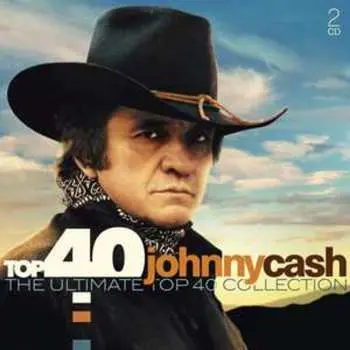 2CD Johnny Cash: Top 40 Johnny Cash (His Ultimate Top 40 Collection)