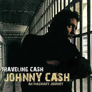 CD Johnny Cash: Traveling Cash: An Imaginary Journey